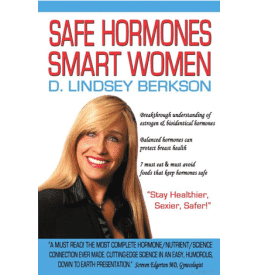 Safe Hormones, Smart Women by Dr. Lindsey Berkson