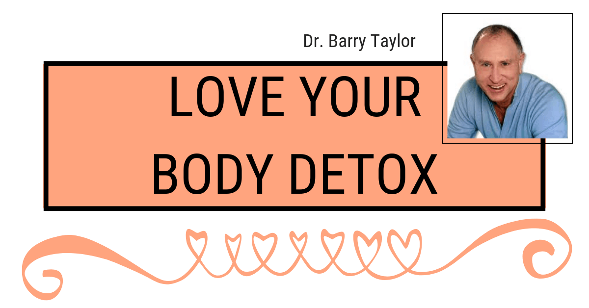 Dr. Barry Taylor, Detox