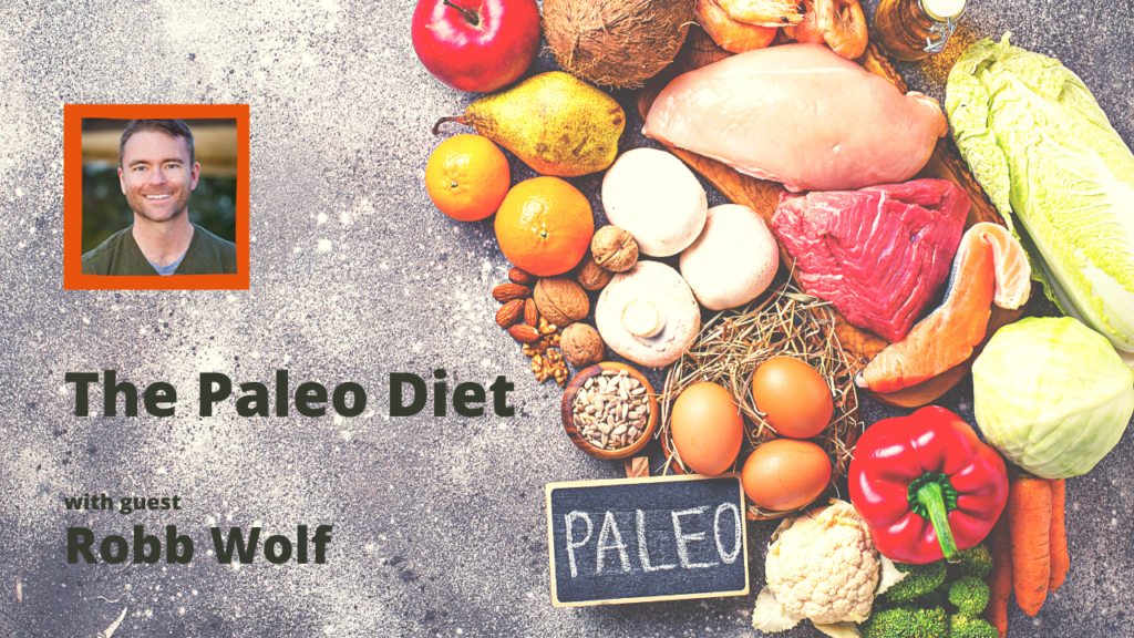 Paleo diet Robb Wolf Podcast